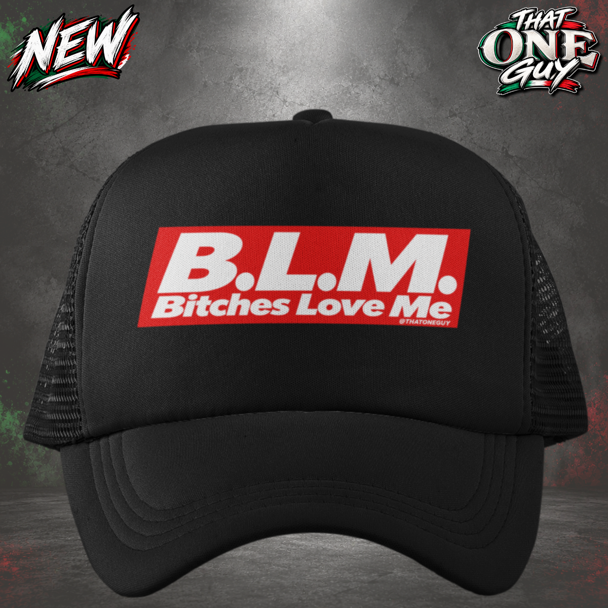 B.L.M Bitches Love Me 2 Trucker Hat