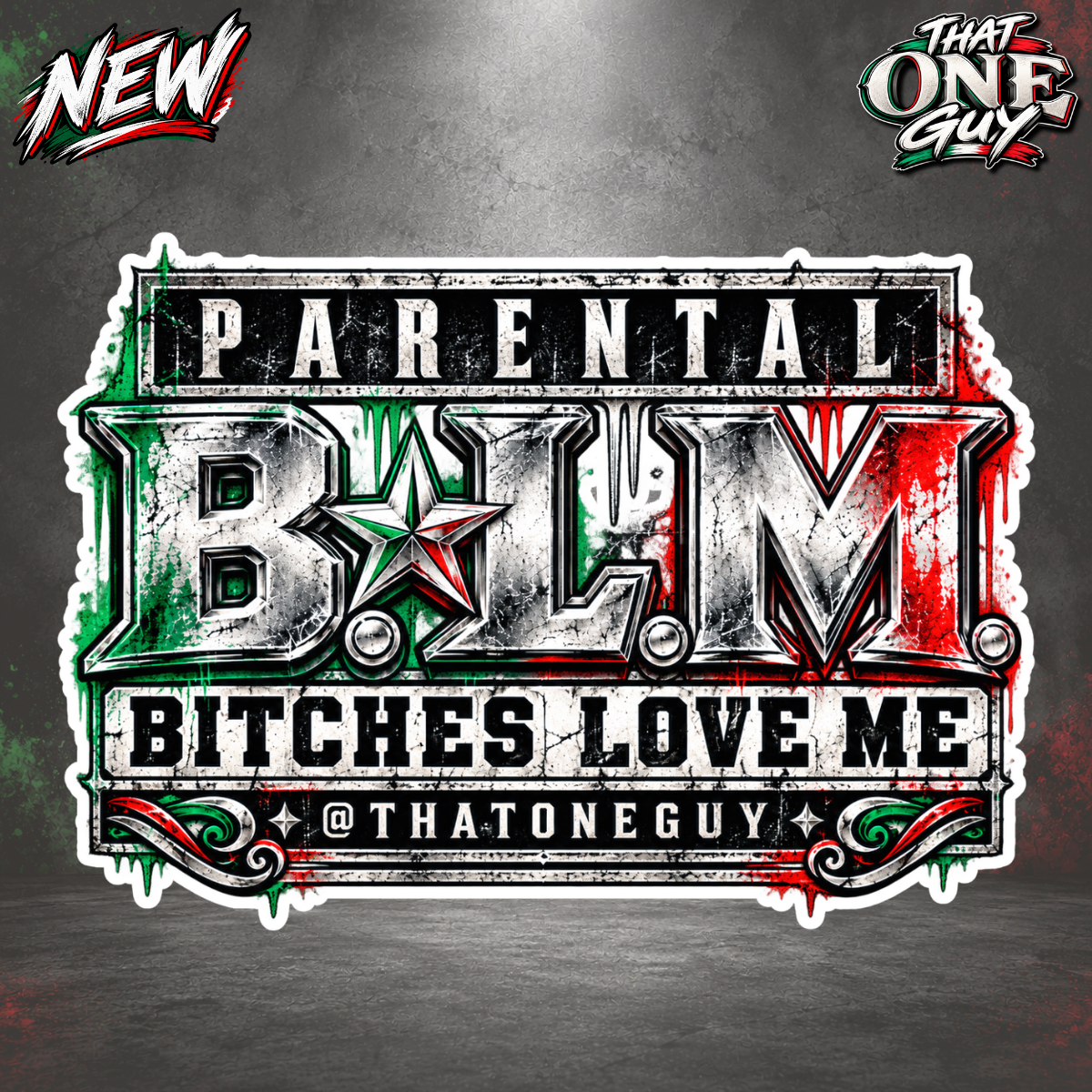 B.L.M Bitches Love Me 3 Sticker